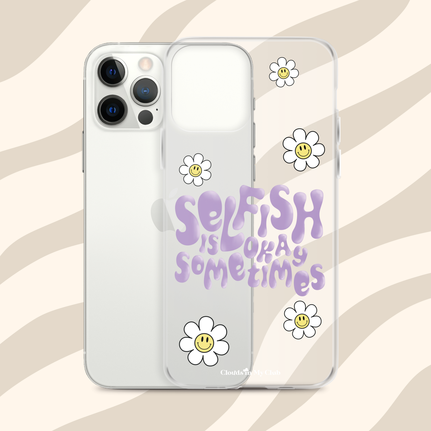 "Selfish Is Okay Sometimes" iPhone Case