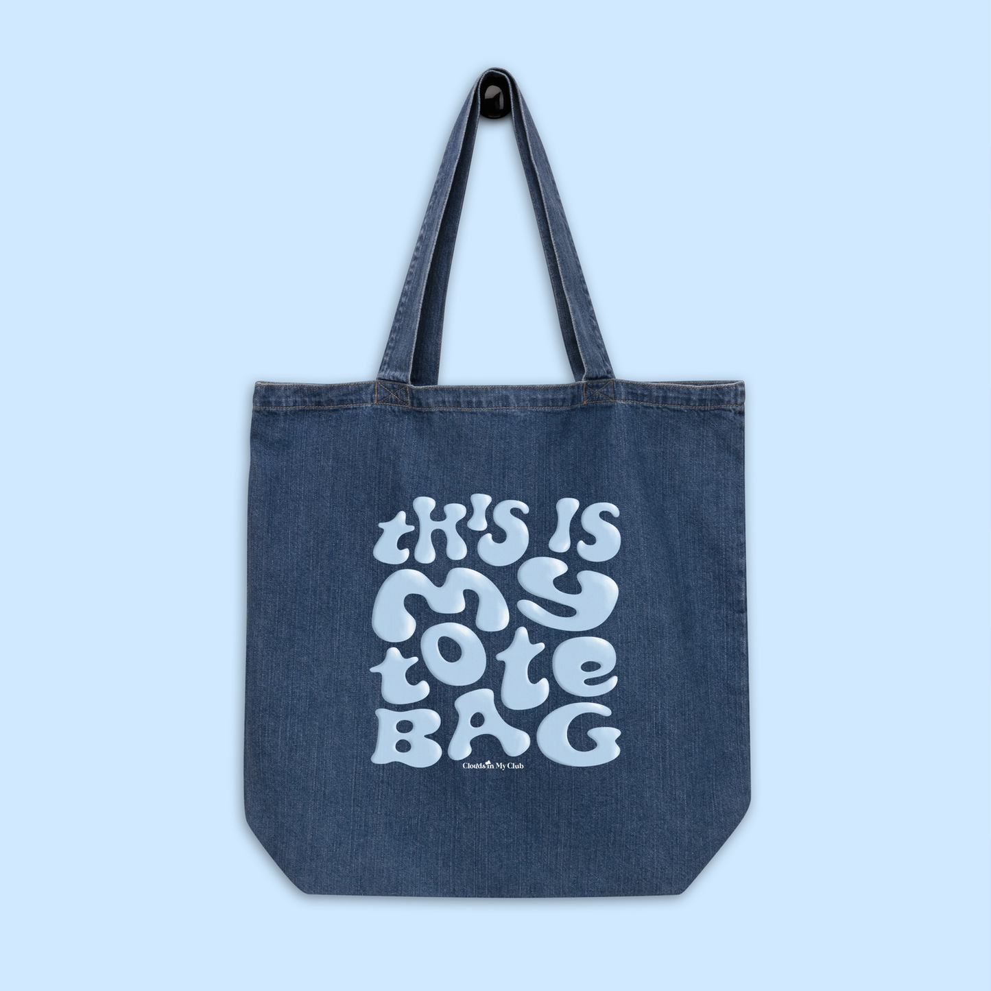 "This Is My Tote Bag" Organic Denim Tote (Sky)